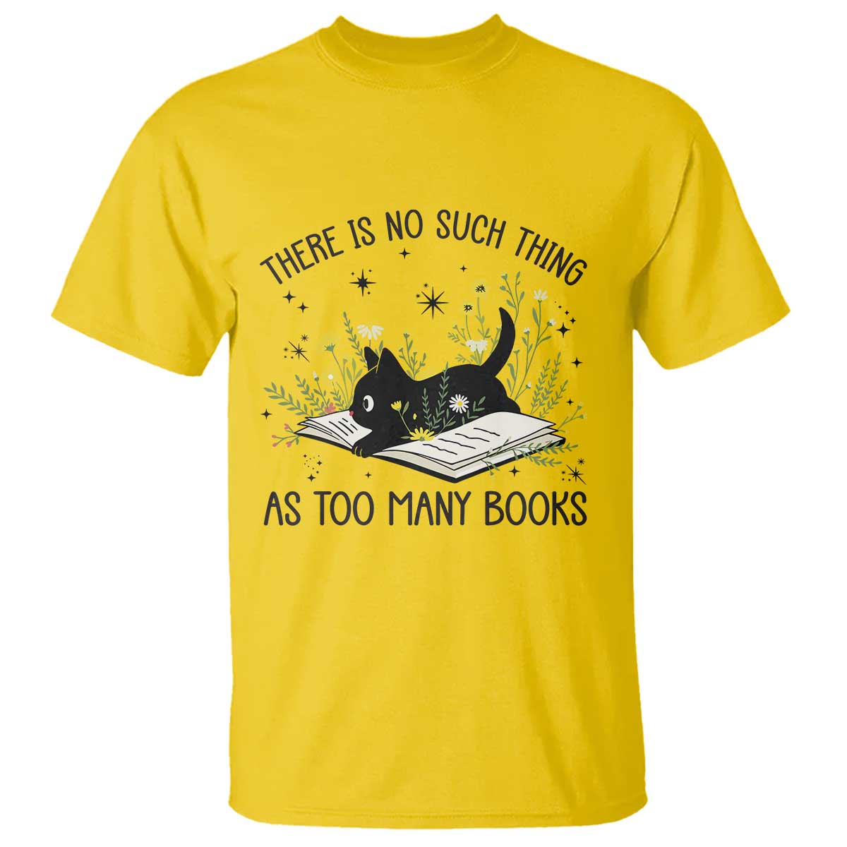 There Is No Such Thing As Too Many Books T Shirt Cute Kitty Reading Book TS12 Daisy Print Your Wear