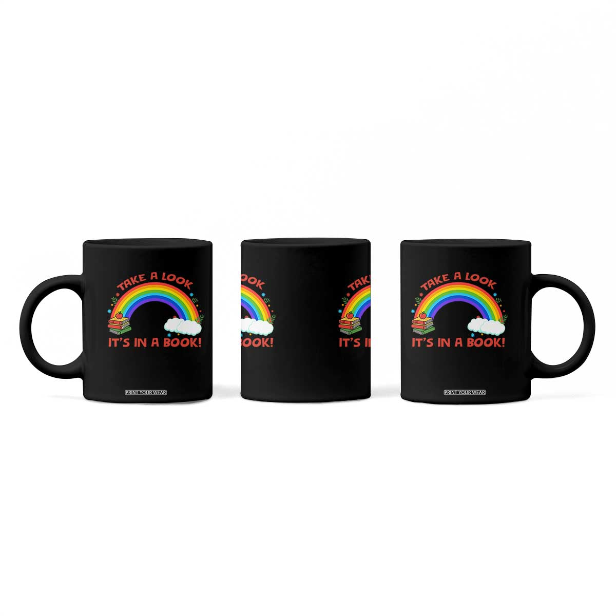 Take A Look It Is In A Book Coffee Mug Cute Rainbow Book Educational Quote TS12 Print Your Wear
