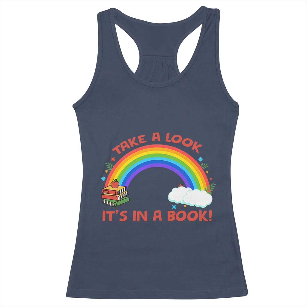 Take A Look It Is In A Book Racerback Tank Top Cute Rainbow Book Educational Quote TS12 Navy Print Your Wear