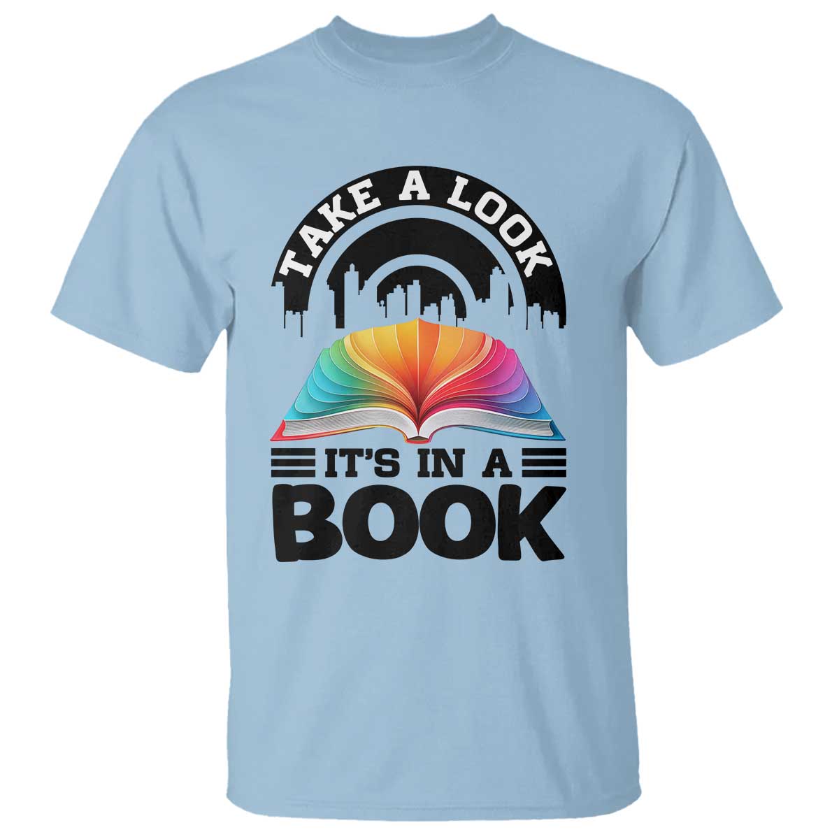 Take A Look It Is In A Book T Shirt Reading Retro Rainbow Vintage TS12 Light Blue Print Your Wear
