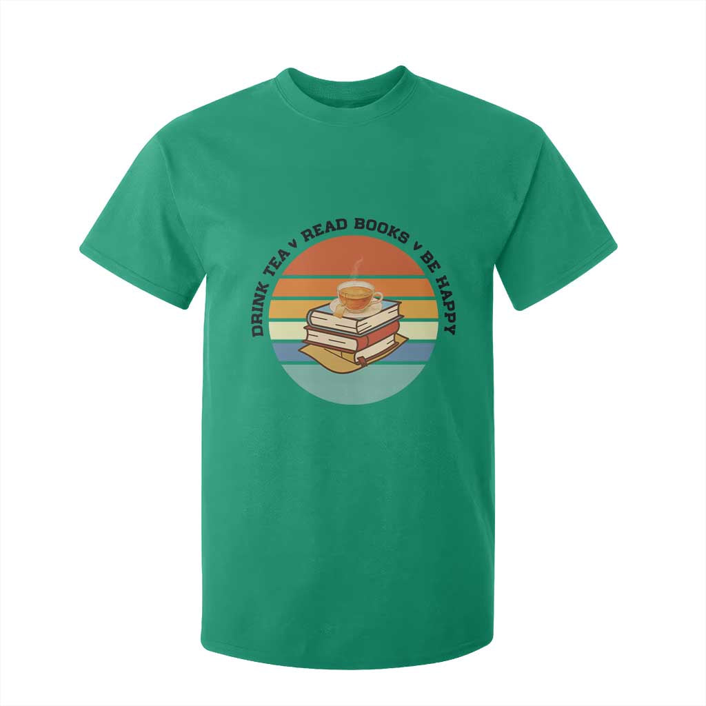 Drink Tea Read Books Be Happy T Shirt For Kid Book Worm Tea Cup TS12 Irish Green Print Your Wear