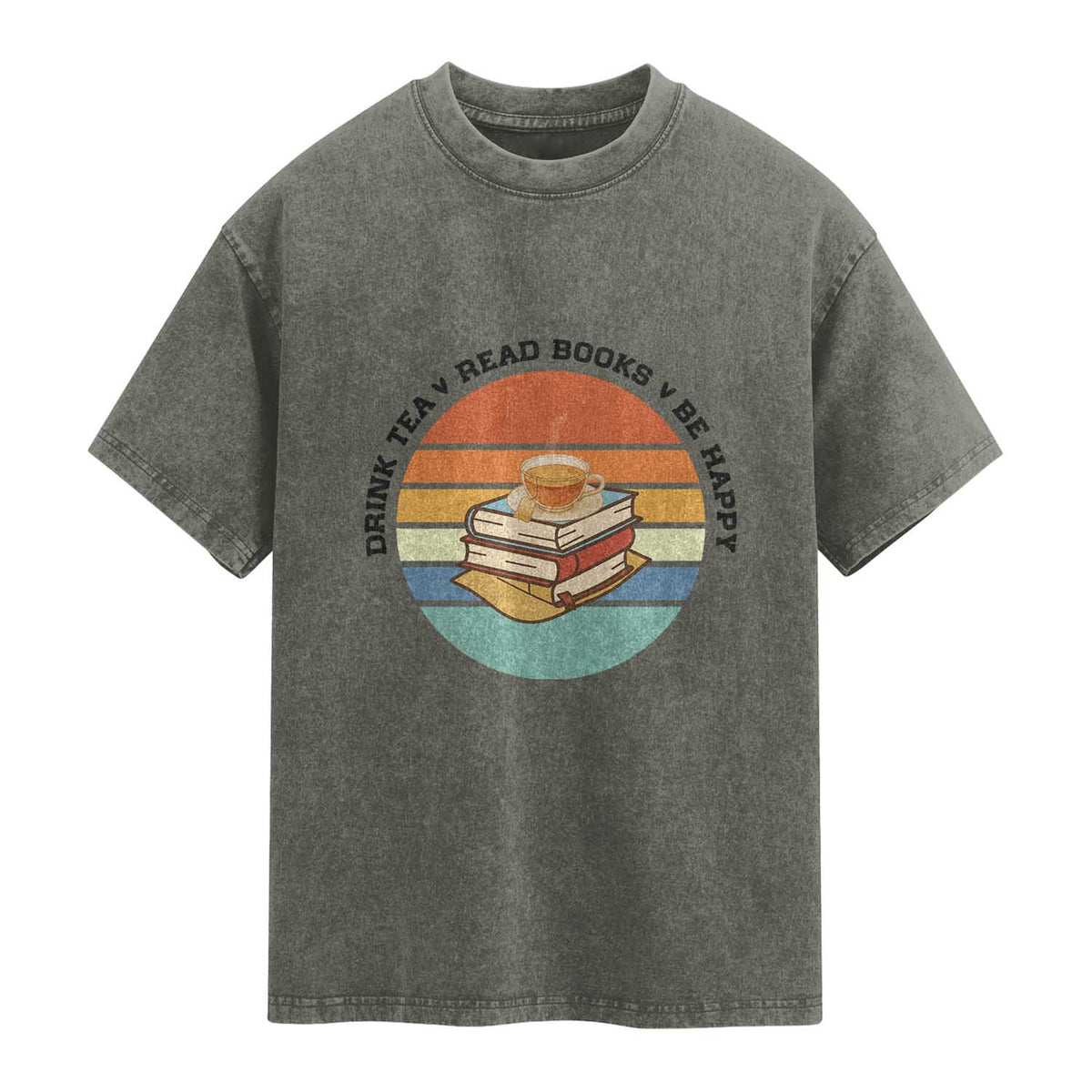 Drink Tea Read Books Be Happy Washed Cotton T-Shirt Book Worm Tea Cup
