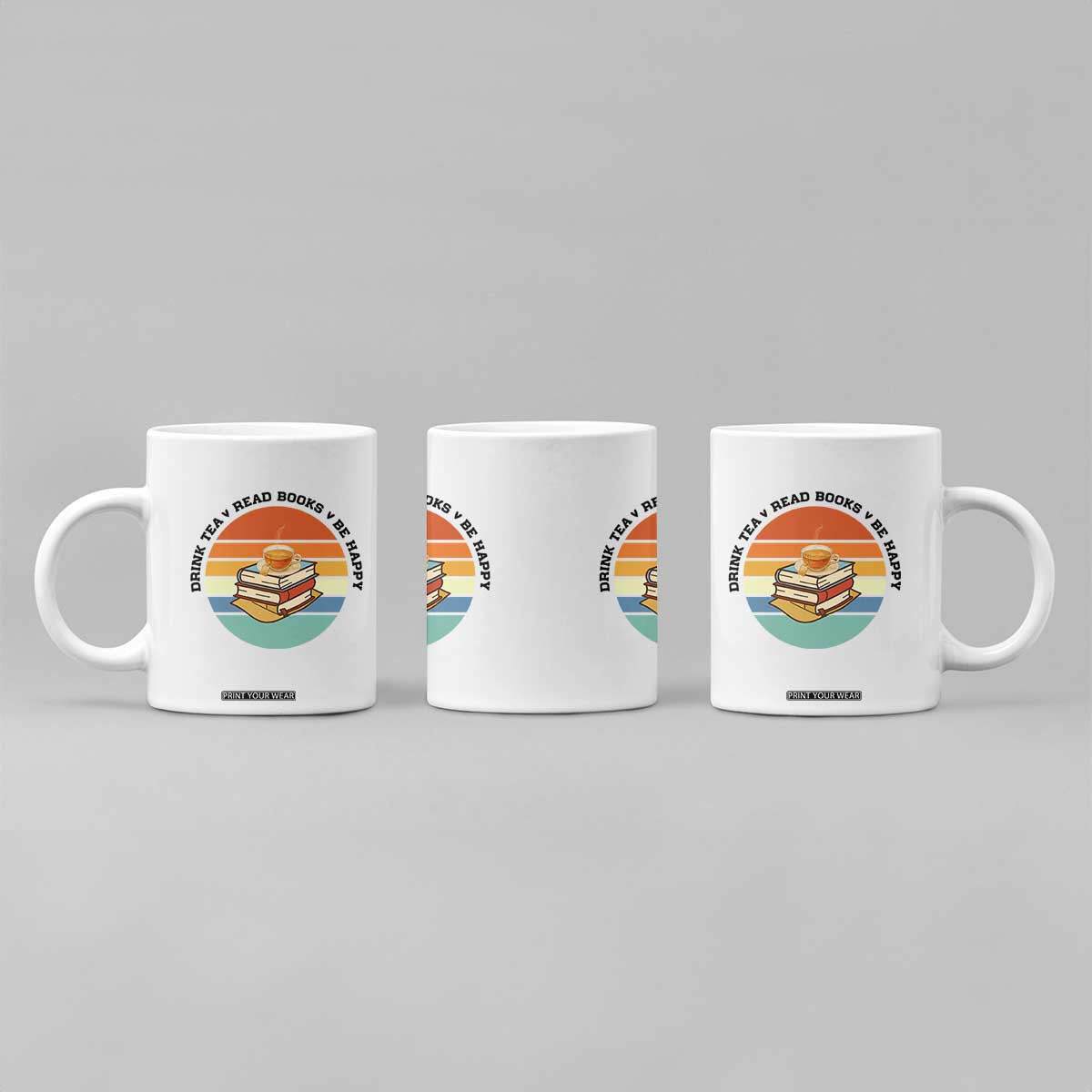 Drink Tea Read Books Be Happy Coffee Mug Book Worm Tea Cup TS12 Print Your Wear