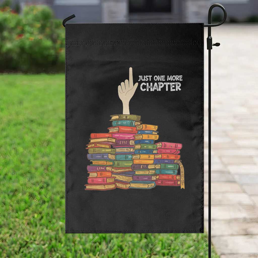 Just One More Chapter Garden Flag Funny Book Lover TS12 Print Your Wear
