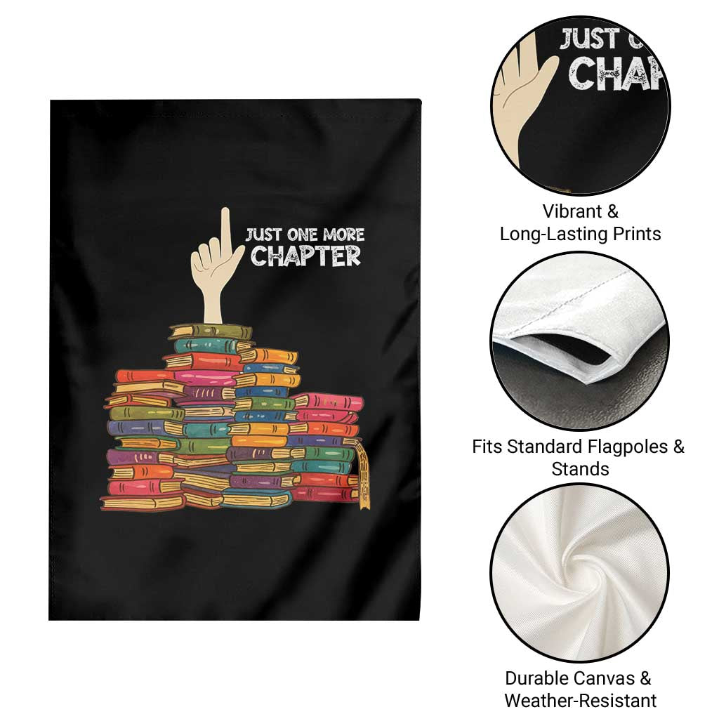 Just One More Chapter Garden Flag Funny Book Lover TS12 Print Your Wear