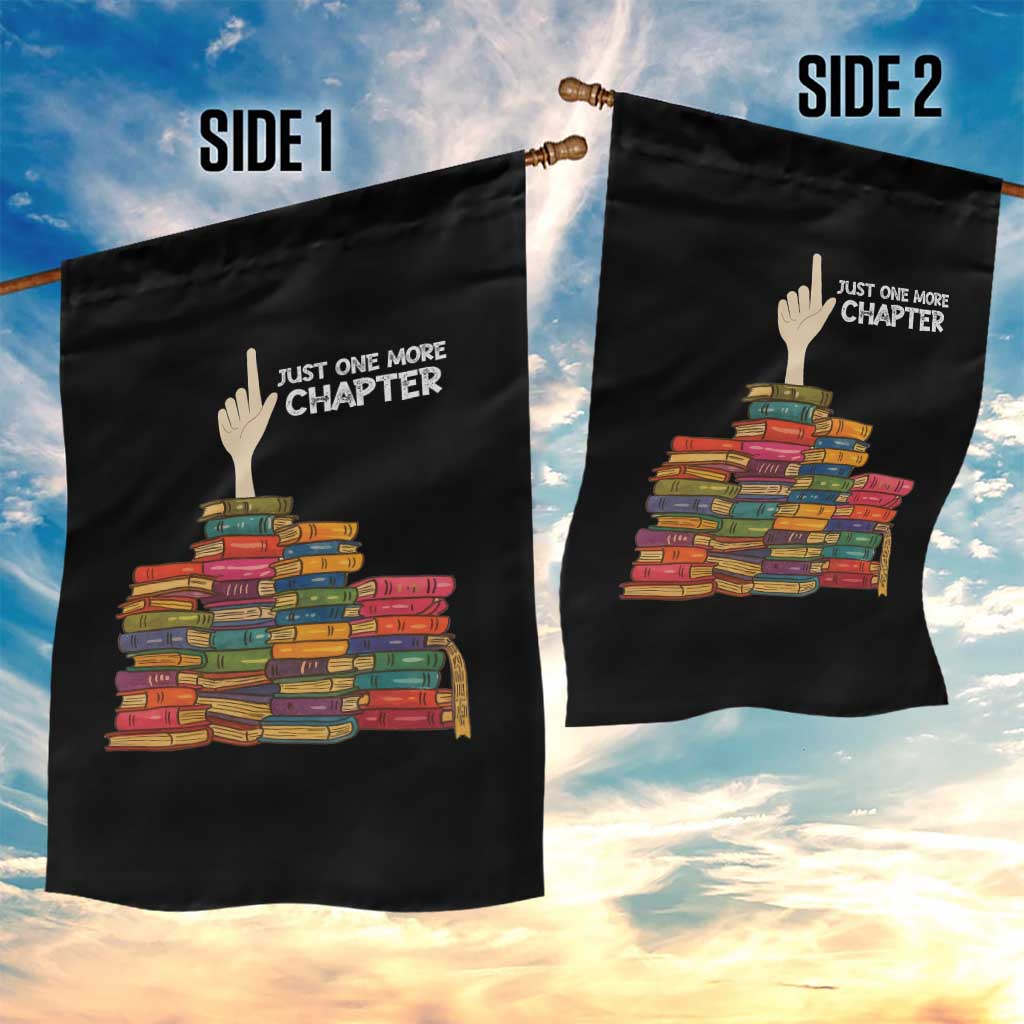 Just One More Chapter Garden Flag Funny Book Lover TS12 Print Your Wear