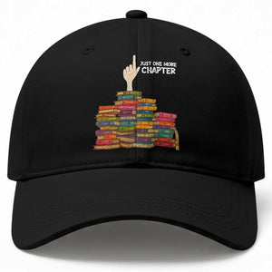 Just One More Chapter Baseball Cap Funny Book Lover TS12 Print Your Wear