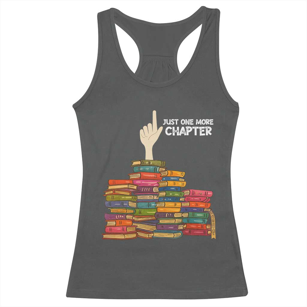 Just One More Chapter Racerback Tank Top Funny Book Lover TS12 Dark Heather Print Your Wear