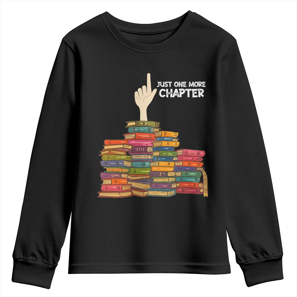 Just One More Chapter Youth Sweatshirt Funny Book Lover TS12 Black Print Your Wear