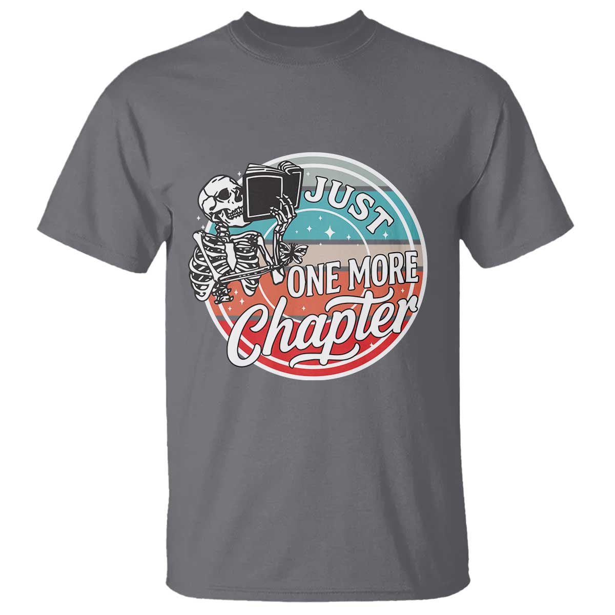 Just One More Chapter T Shirt Funny Skeleton Reading Book TS12 Charcoal Print Your Wear