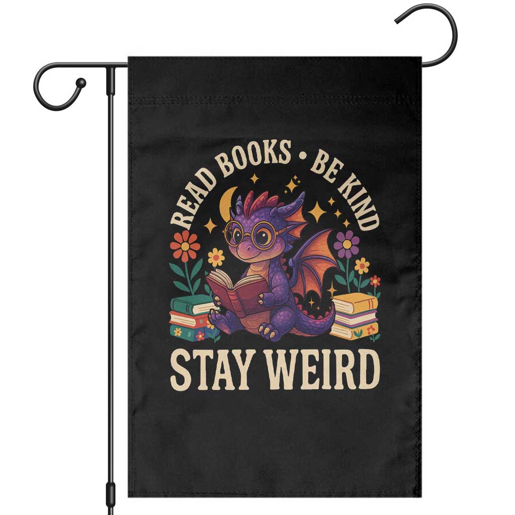 Dragon Read Book Garden Flag Funny Read Books Be Kind Stay Weird TS12 Black Print Your Wear