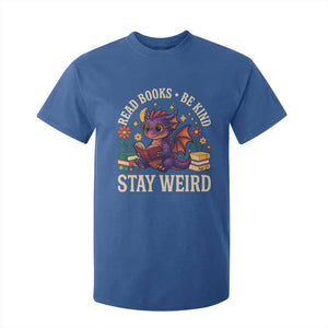Dragon Read Book T Shirt For Kid Funny Read Books Be Kind Stay Weird TS12 Royal Blue Print Your Wear