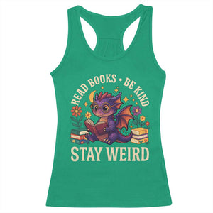 Dragon Read Book Racerback Tank Top Funny Read Books Be Kind Stay Weird TS12 Irish Green Print Your Wear