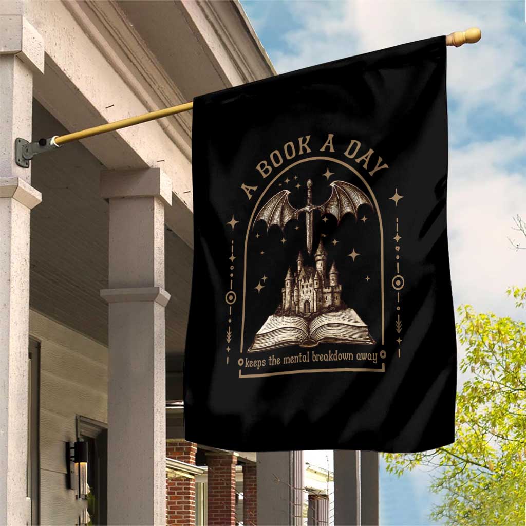 Fantasy Book Lover Garden Flag A Book A Day Keeps The Mental Breakdown Away TS12 Print Your Wear