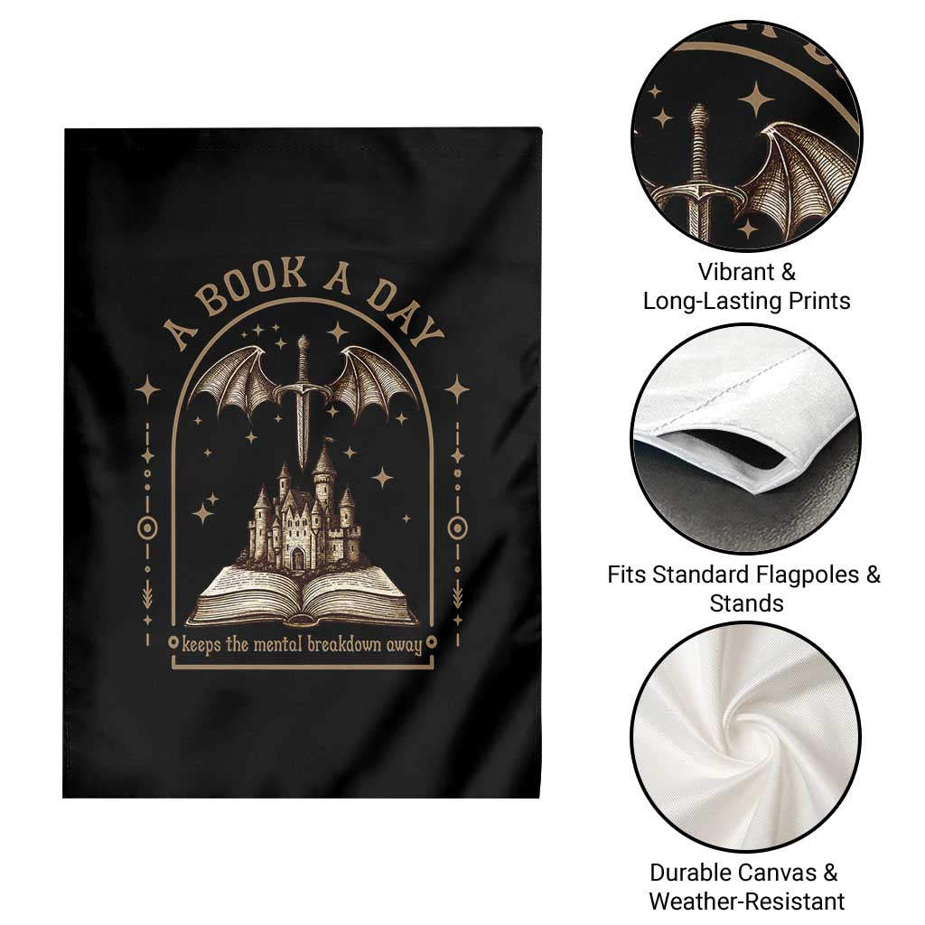 Fantasy Book Lover Garden Flag A Book A Day Keeps The Mental Breakdown Away TS12 Print Your Wear