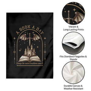 Fantasy Book Lover Garden Flag A Book A Day Keeps The Mental Breakdown Away TS12 Print Your Wear
