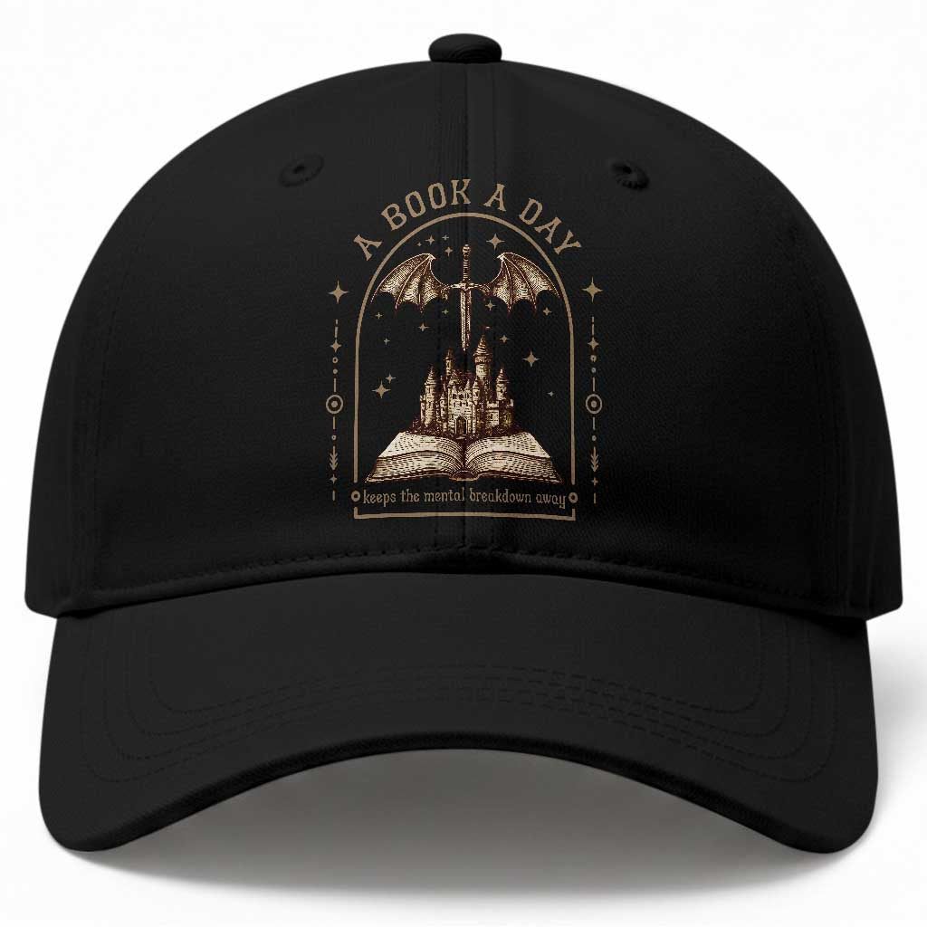 Fantasy Book Lover Baseball Cap A Book A Day Keeps The Mental Breakdown Away TS12 Print Your Wear