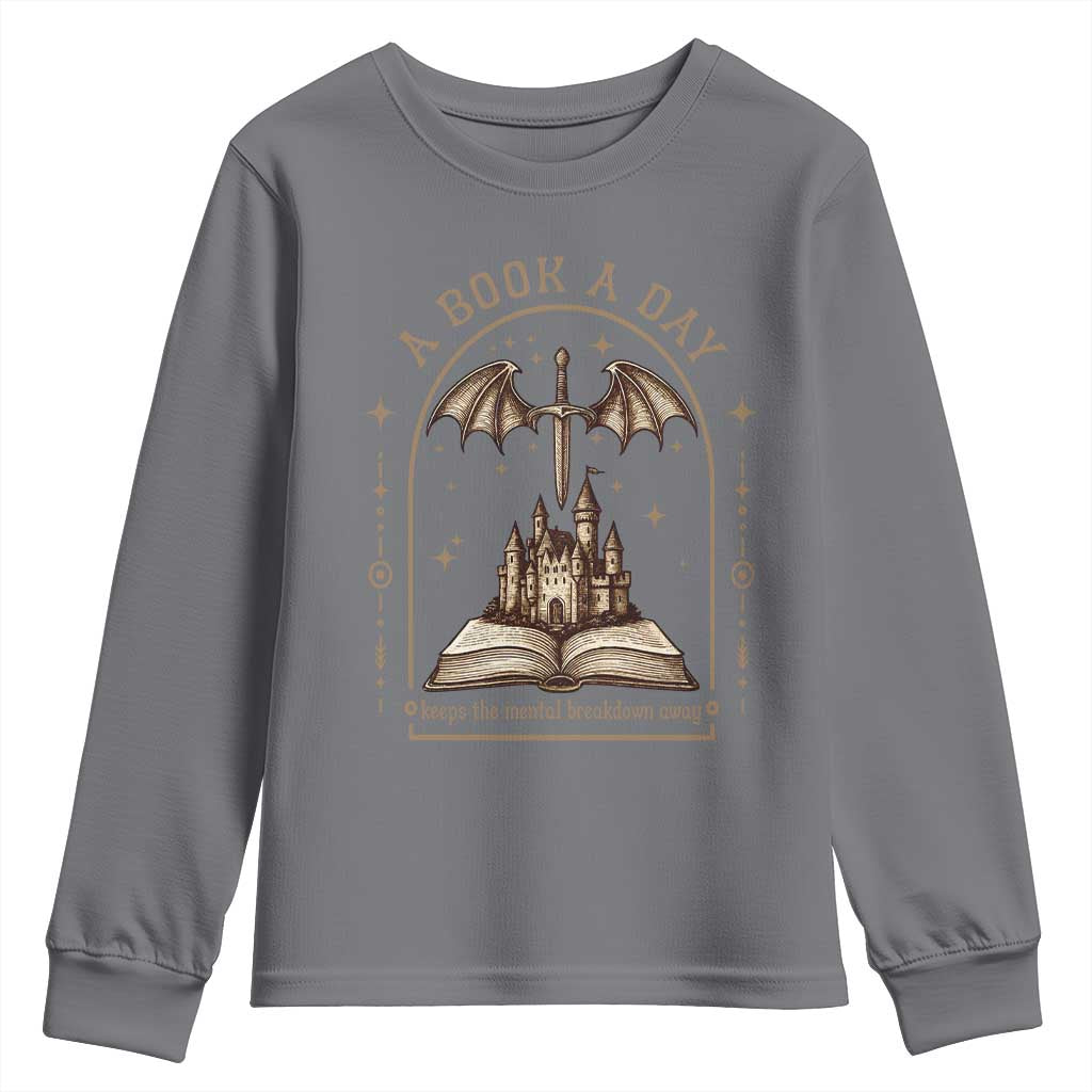 Fantasy Book Lover Youth Sweatshirt A Book A Day Keeps The Mental Breakdown Away TS12 Charcoal Print Your Wear