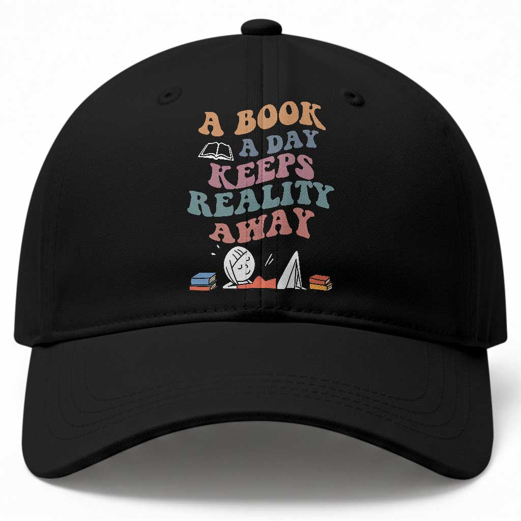 A Book A Day Keeps Reality Away Baseball Cap Cute Girl Book Lover TS12 Print Your Wear