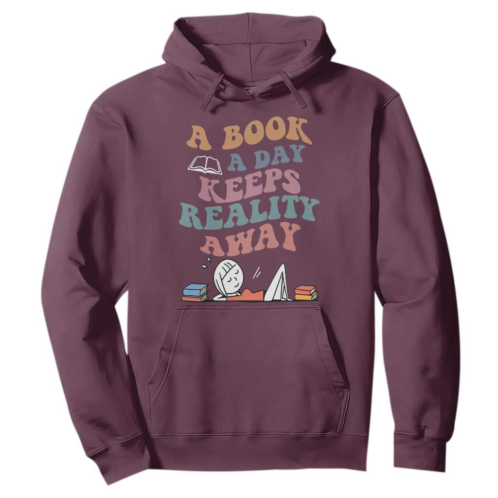 A Book A Day Keeps Reality Away Hoodie Cute Girl Book Lover TS12 Maroon Print Your Wear