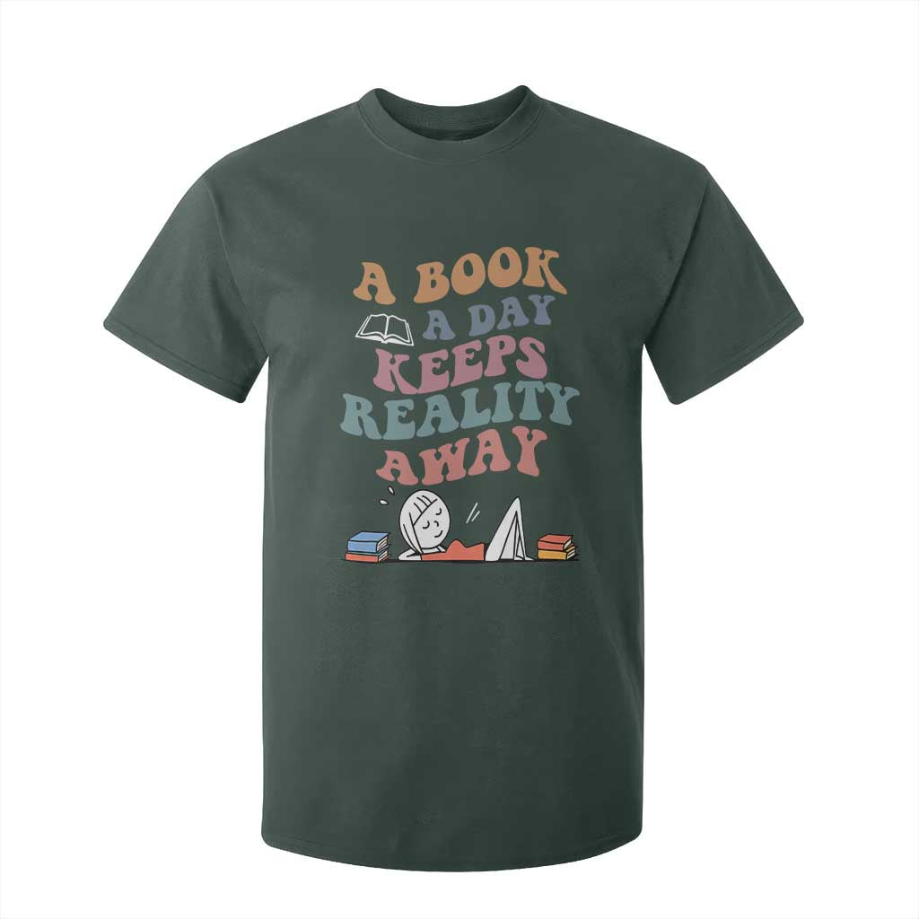 A Book A Day Keeps Reality Away T Shirt For Kid Cute Girl Book Lover TS12 Dark Forest Green Print Your Wear
