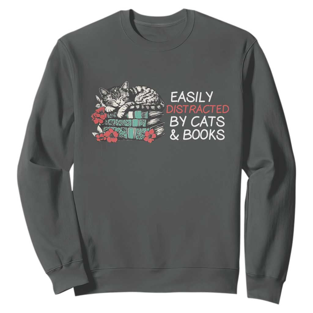 Easily Distracted By Cats And Books Sweatshirt Funny Book Lover Gift TS12 Dark Heather Print Your Wear