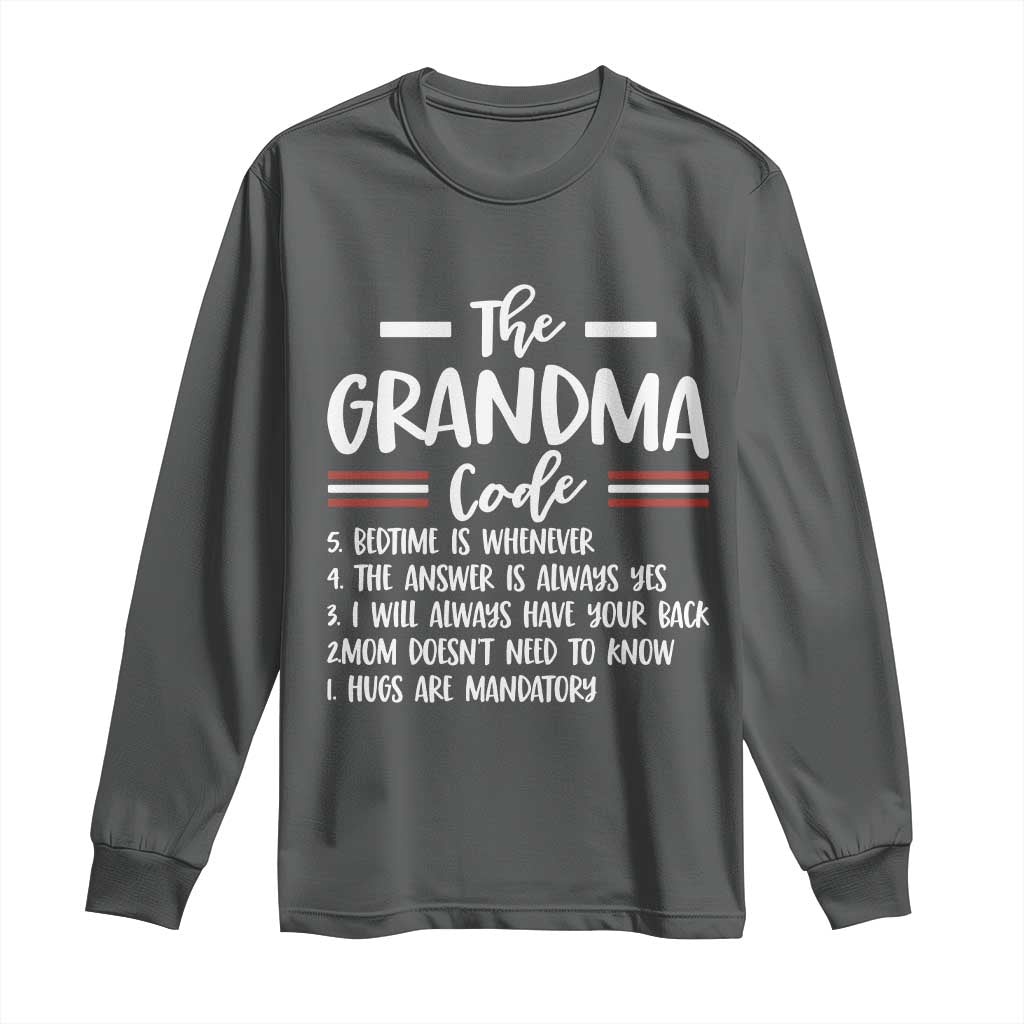 The Grandma Code Long Sleeve Shirt Humorous Grandmother Rules Graphic TS12 Dark Heather Print Your Wear