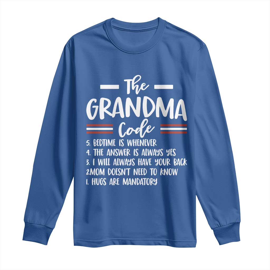 The Grandma Code Long Sleeve Shirt Humorous Grandmother Rules Graphic TS12 Royal Blue Print Your Wear
