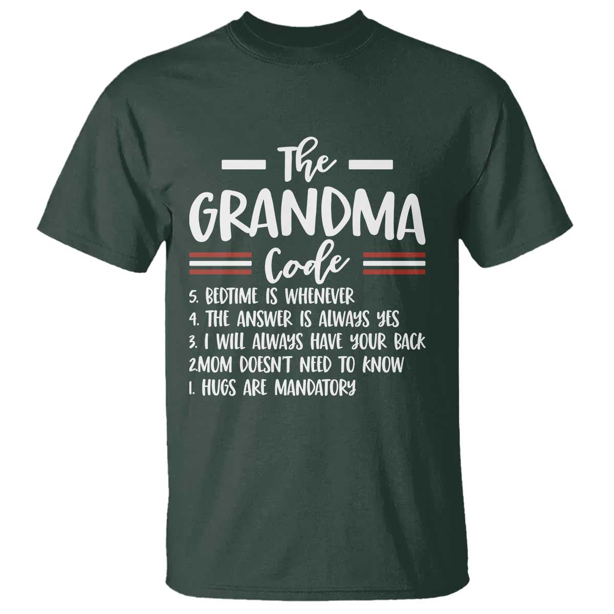 The Grandma Code T Shirt Humorous Grandmother Rules Graphic TS12 Dark Forest Green Print Your Wear