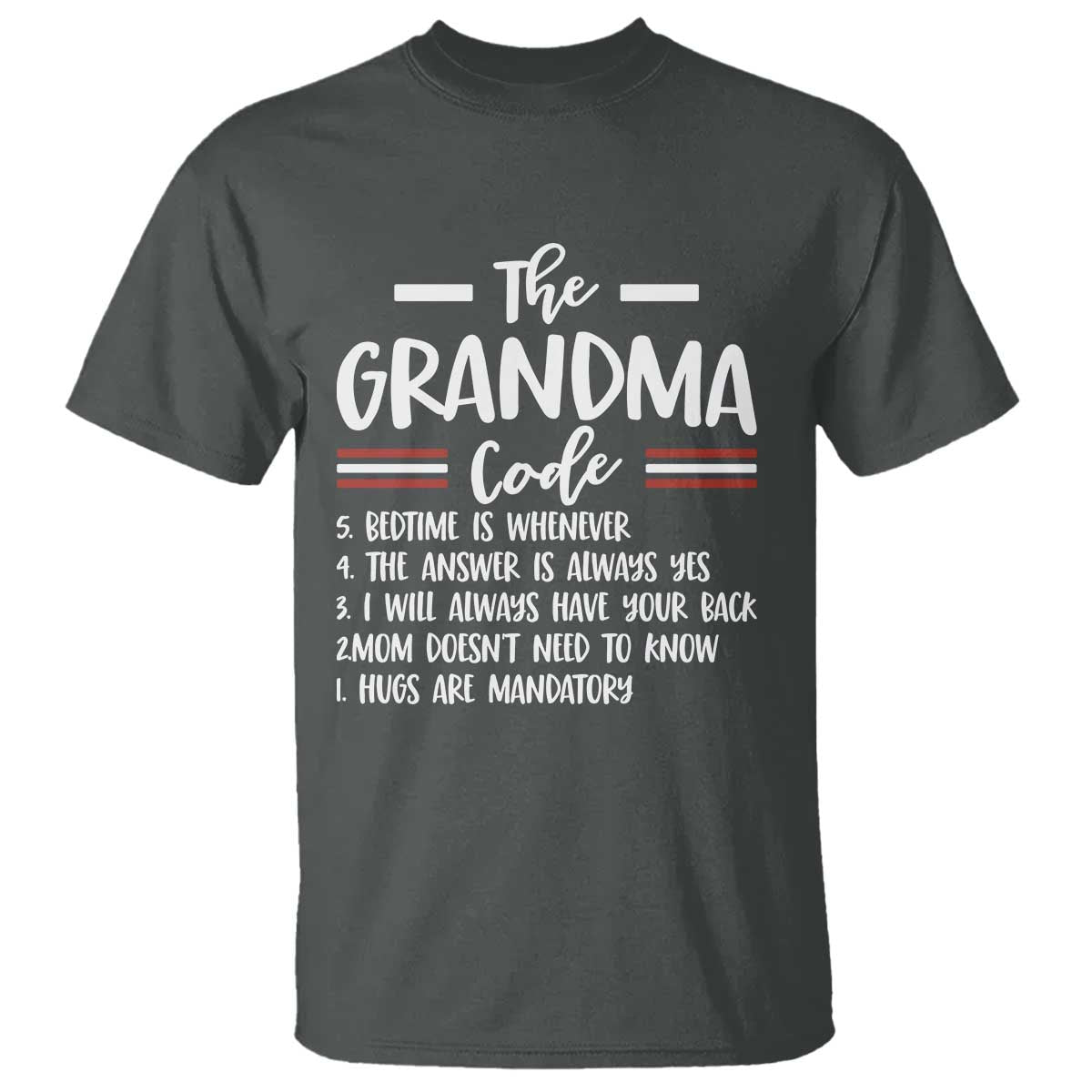 The Grandma Code T Shirt Humorous Grandmother Rules Graphic TS12 Dark Heather Print Your Wear