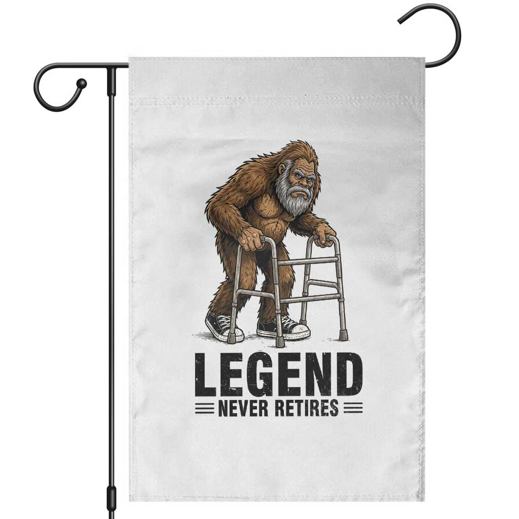 Funny Old Bigfoot Retirement Gift Garden Flag Legend Never Retires TS12 White Print Your Wear