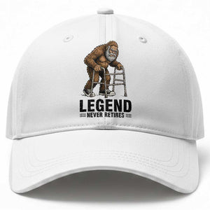 Funny Old Bigfoot Retirement Gift Baseball Cap Legend Never Retires TS12 Print Your Wear