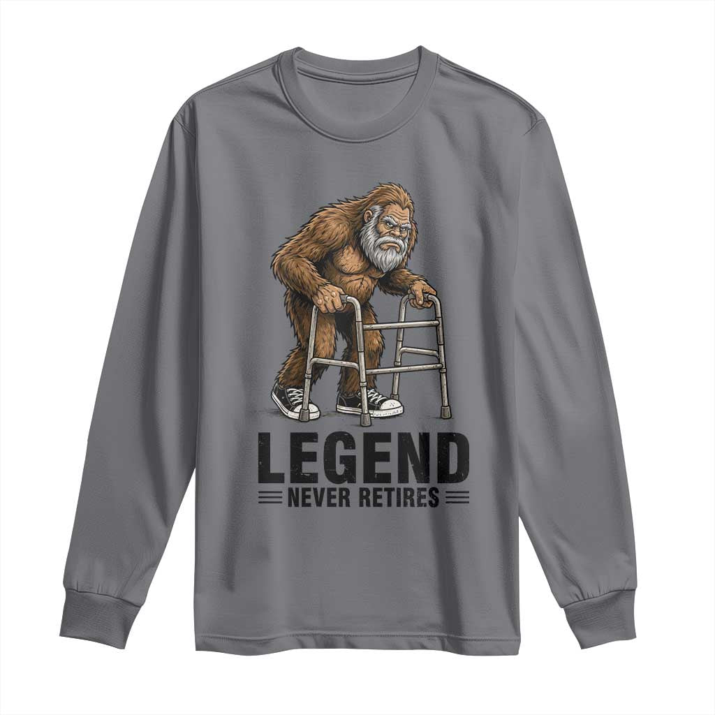 Funny Old Bigfoot Retirement Gift Long Sleeve Shirt Legend Never Retires TS12 Charcoal Print Your Wear
