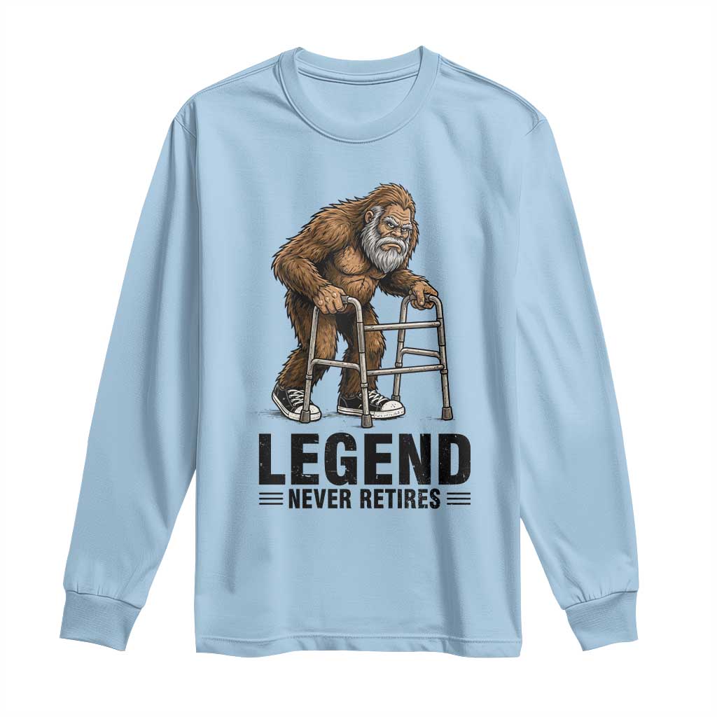 Funny Old Bigfoot Retirement Gift Long Sleeve Shirt Legend Never Retires TS12 Light Blue Print Your Wear