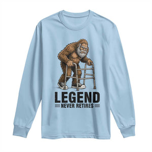 Funny Old Bigfoot Retirement Gift Long Sleeve Shirt Legend Never Retires TS12 Light Blue Print Your Wear