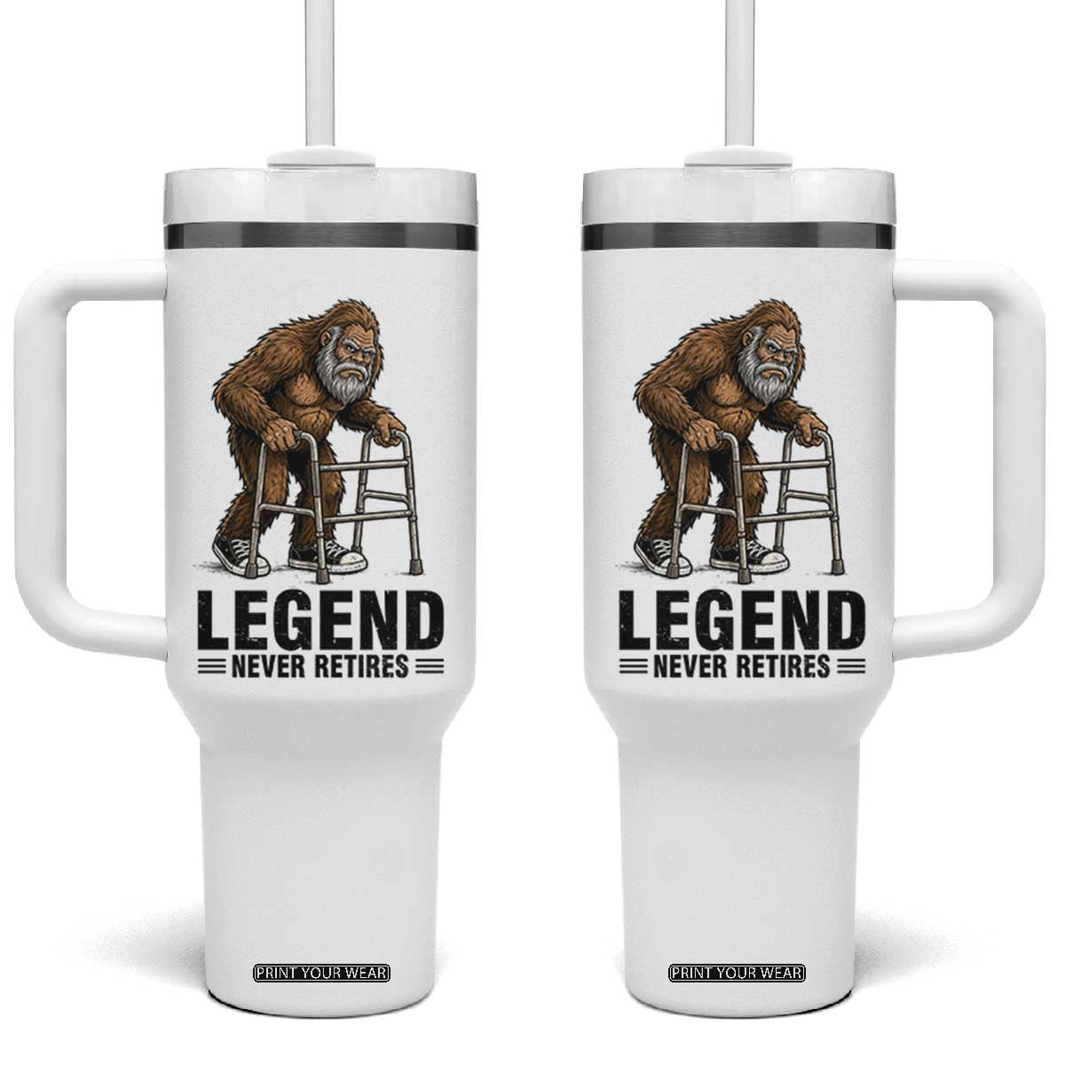 Funny Old Bigfoot Retirement Gift Tumbler With Handle Legend Never Retires TS12 One Size: 40 oz White Print Your Wear