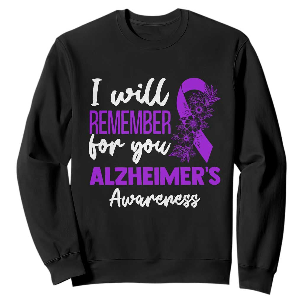 Alzheimers Caregiver Support Purple Ribbon Sweatshirt I Will Remember For You TS12 Black Print Your Wear