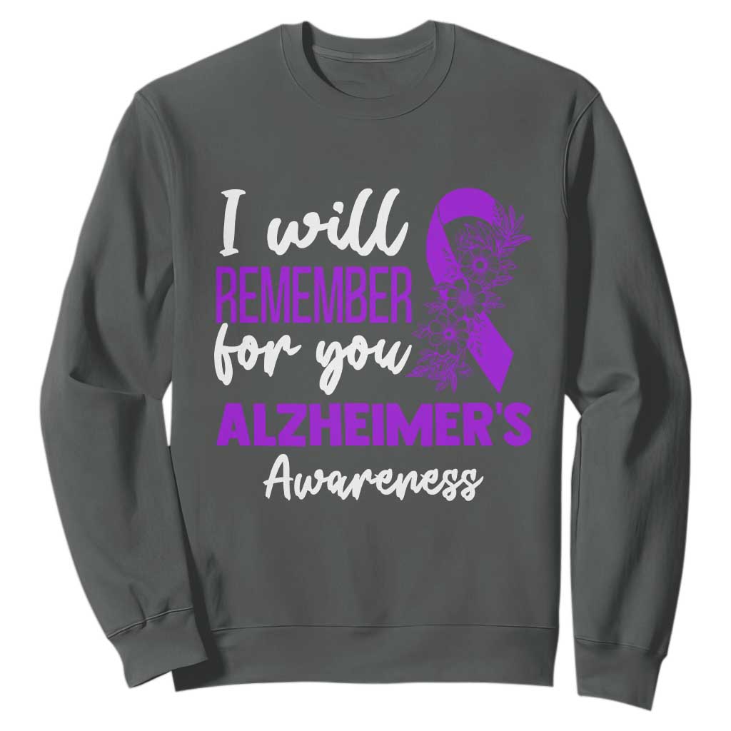 Alzheimers Caregiver Support Purple Ribbon Sweatshirt I Will Remember For You TS12 Dark Heather Print Your Wear
