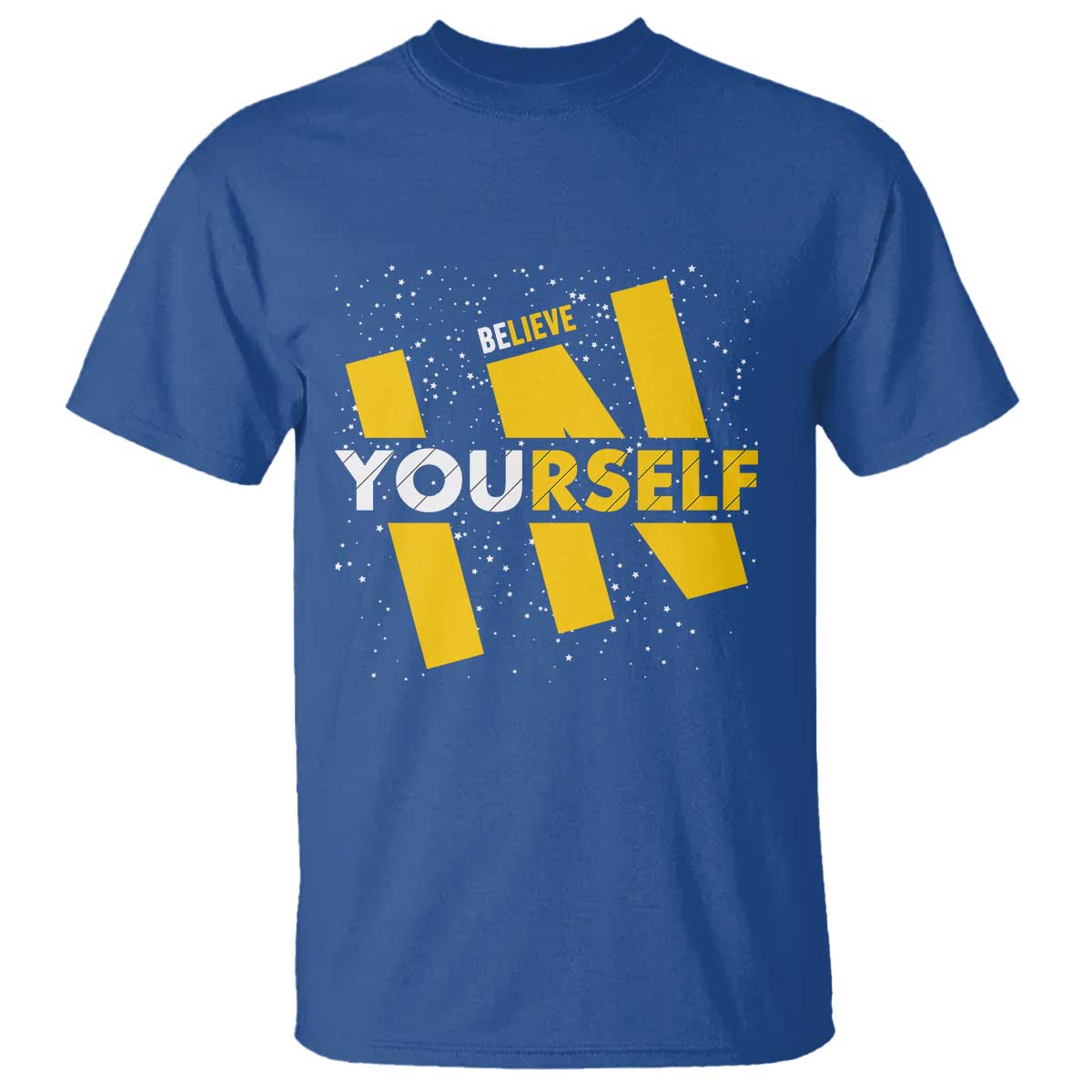 Inspirational Quote T Shirt Believe In Yourself Motivation TS12 Royal Blue Print Your Wear