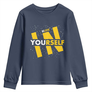Inspirational Quote Youth Sweatshirt Believe In Yourself Motivation TS12 Navy Print Your Wear
