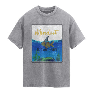 Mindset Is Everything Washed Cotton T-Shirt Positive Thinking Motivation