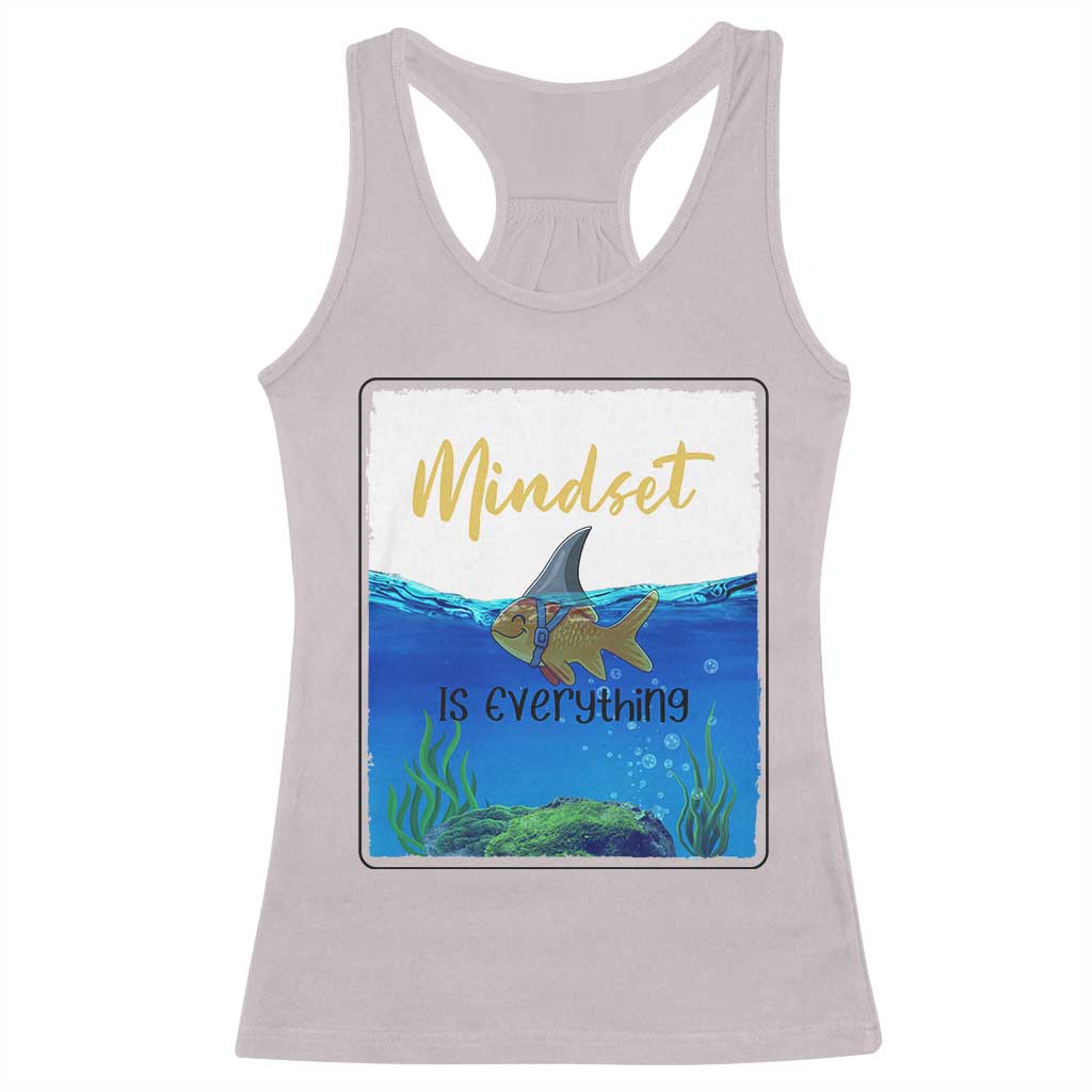 Mindset Is Everything Racerback Tank Top Positive Thinking Motivation TS12 Ice Gray Print Your Wear