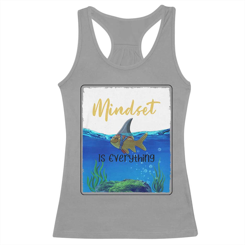 Mindset Is Everything Racerback Tank Top Positive Thinking Motivation TS12 Sport Gray Print Your Wear