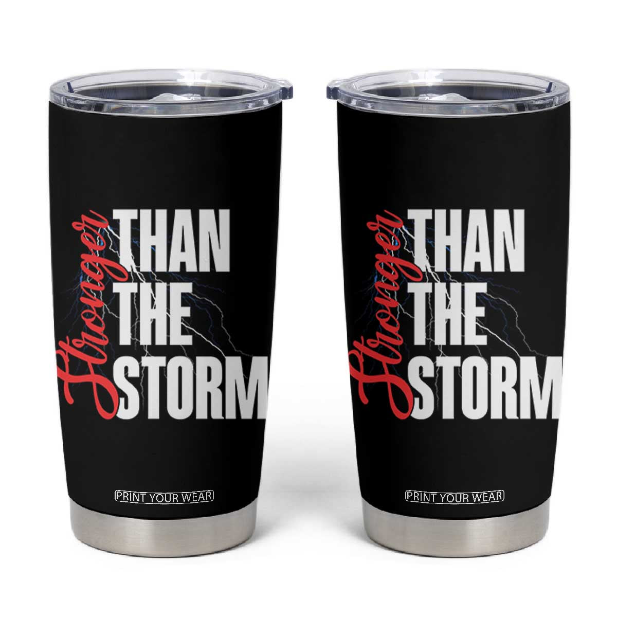 Stronger Than The Storm Tumbler Cup Positive Mindset Motivation TS12 Black Print Your Wear
