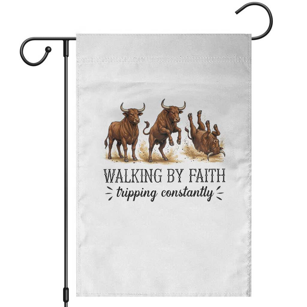 Funny Bull Western Christian Gift Garden Flag Walking By Faith Tripping Constantly