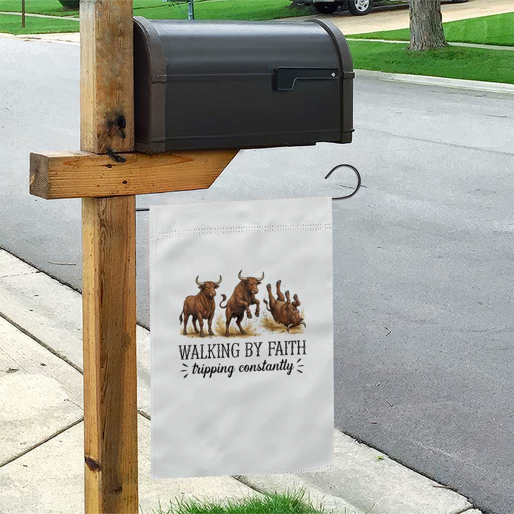 Funny Bull Western Christian Gift Garden Flag Walking By Faith Tripping Constantly