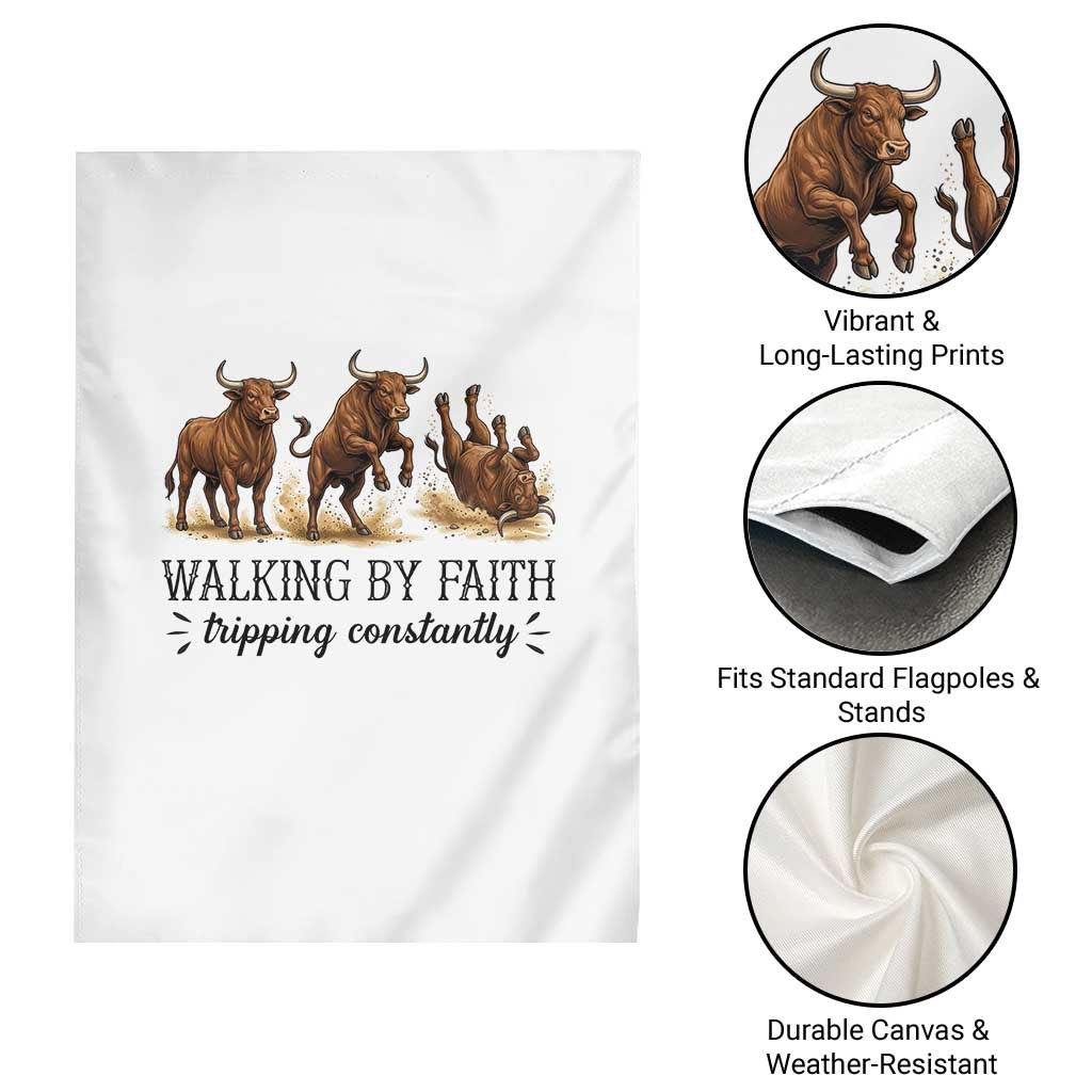 Funny Bull Western Christian Gift Garden Flag Walking By Faith Tripping Constantly