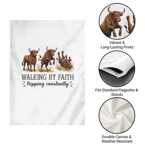 Funny Bull Western Christian Gift Garden Flag Walking By Faith Tripping Constantly