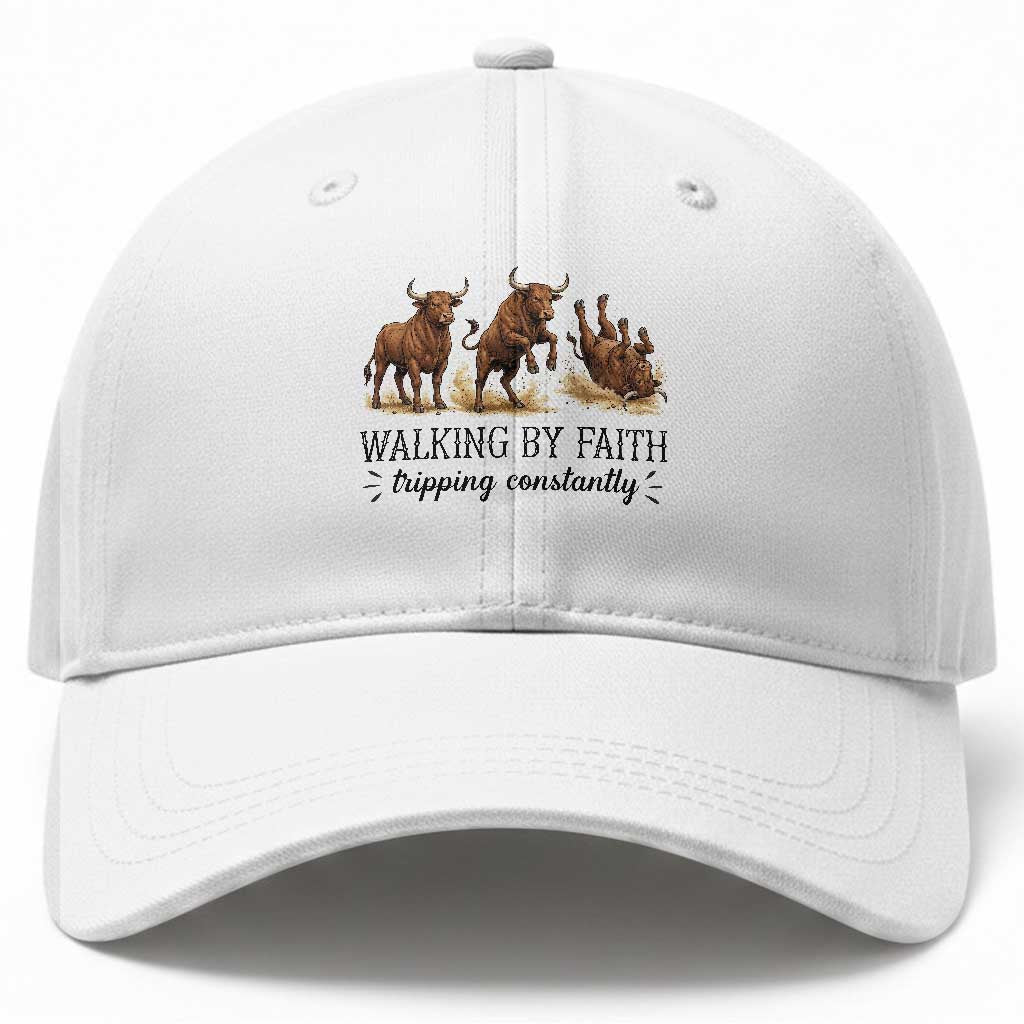 Funny Bull Western Christian Gift Baseball Cap Walking By Faith Tripping Constantly