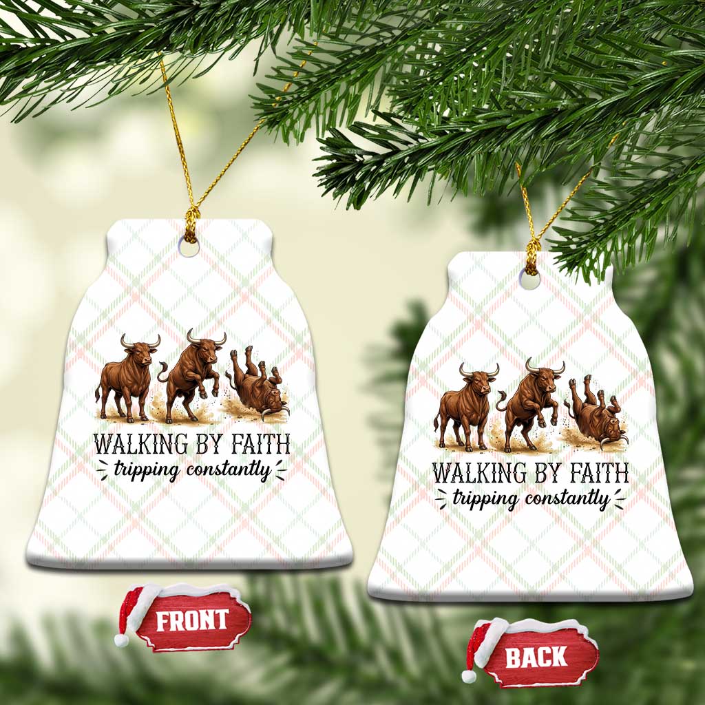 Funny Bull Western Christian Gift Ceramic Ornament Walking By Faith Tripping Constantly